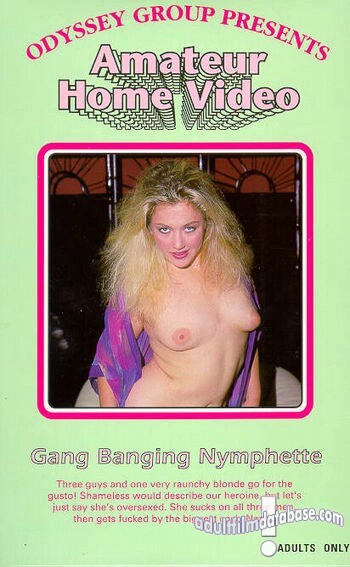 Amateur Home Video 49 - Gangbanging Nymphette
