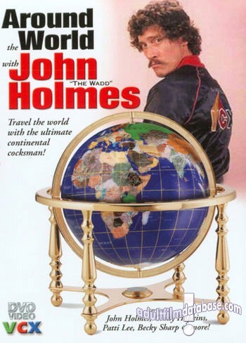 Around The World With John Holmes