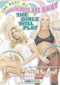 Best of When the Boyz are Away The Girlz Will Play