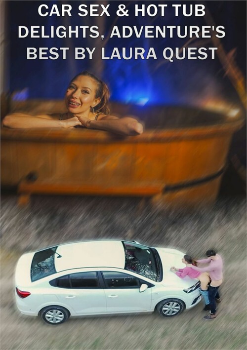 Car Sex & Hot Tub Delights, Adventure's Best by Laura Quest S02E02