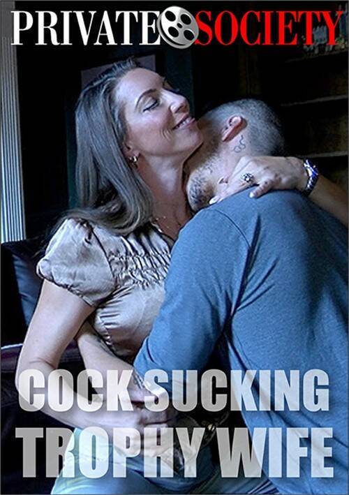 Cock Sucking Trophy Wife