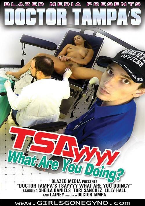Doctor Tampa's TSAyyyy What Are You Doing?