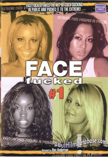 Face Fucked 1