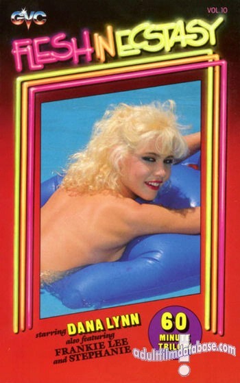 Flesh in Ecstasy 10 - Dana Lynn