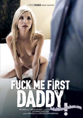 Fuck Me First Daddy