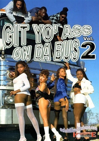 Git Yo' Ass on Da Bus 2
