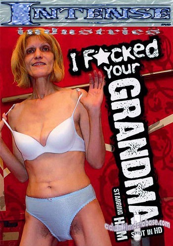 I Fucked Your Grandma