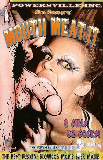 Jim Powers' Mouth Meat 2