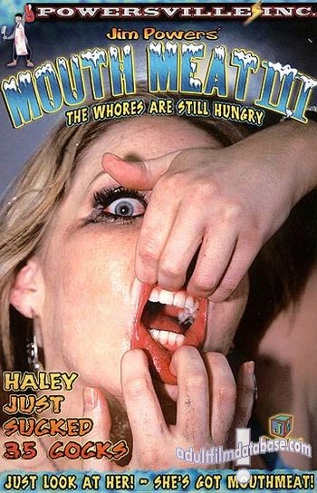 Jim Powers' Mouth Meat 3