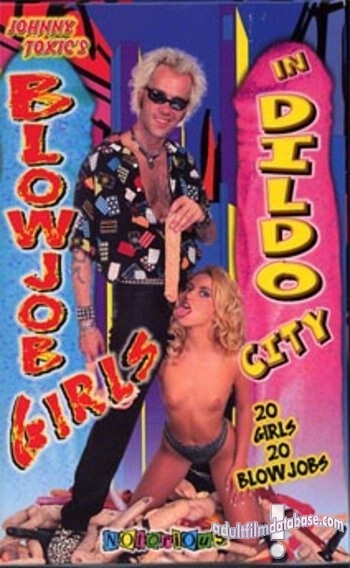 Johnny Toxic's Blowjob Girls in Dildo City