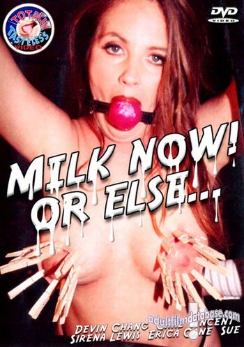 Milk Now or Else