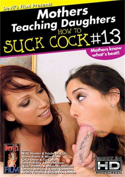 Mothers Teaching Daughters How To Suck Cock 13