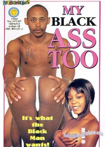 My Black Ass Too