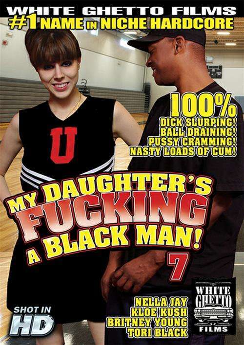My Daughter's Fucking A Black Man! #7