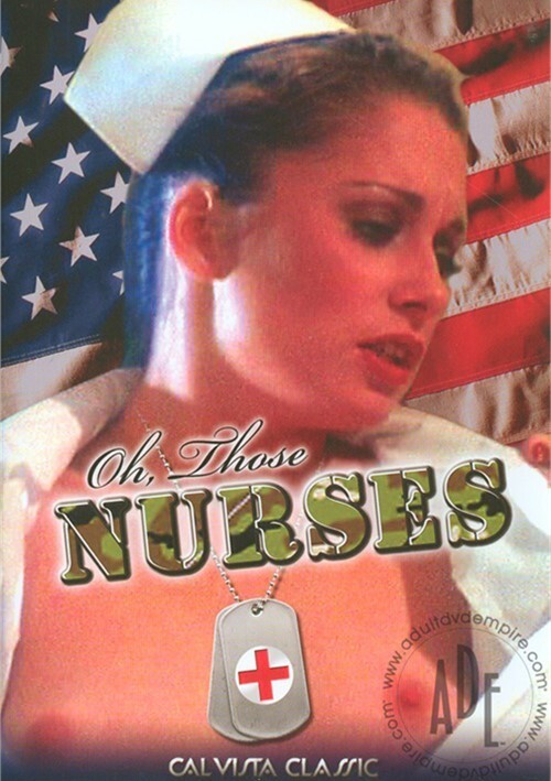 Oh Those Nurses!