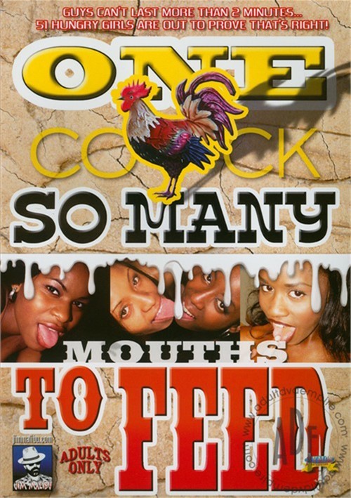 One Cock So Many Mouths To Feed