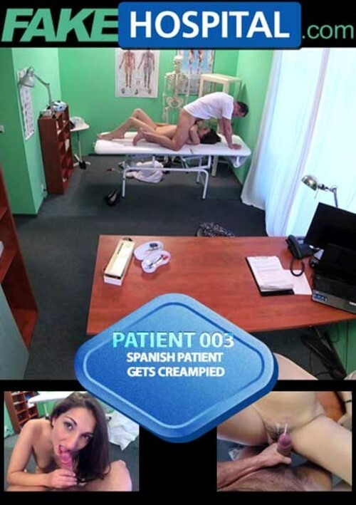 Patient 003 - Spanish Patient Gets Creampied