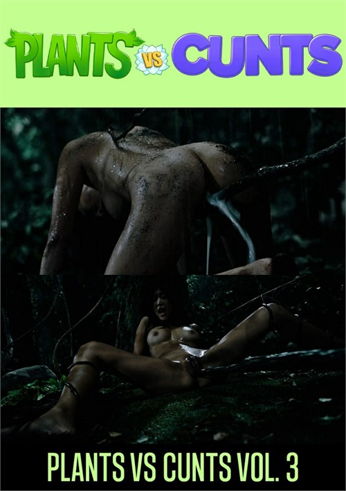 Plants vs Cunts Vol. 3