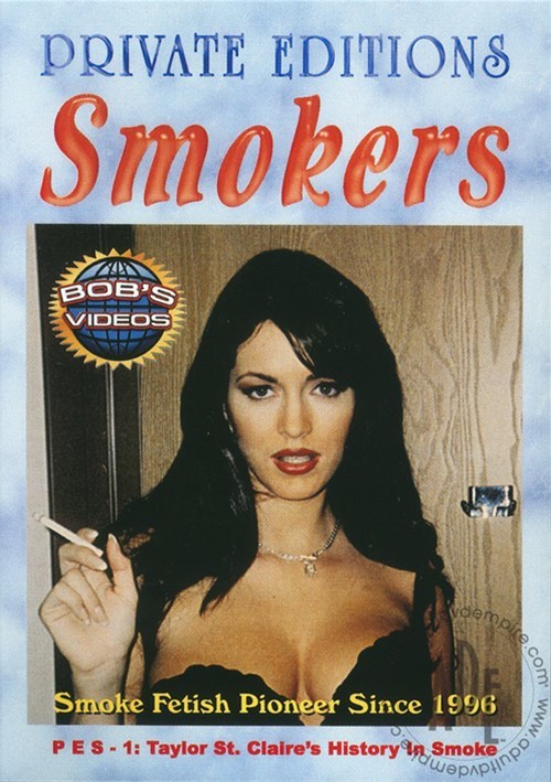 Private Editions Smokers 1: Taylor St. Claire's History in Smoke
