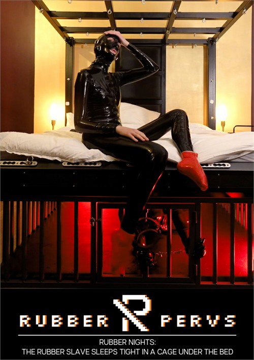 Rubber Nights: The Rubber Slave Tight In A Cage Under The Bed