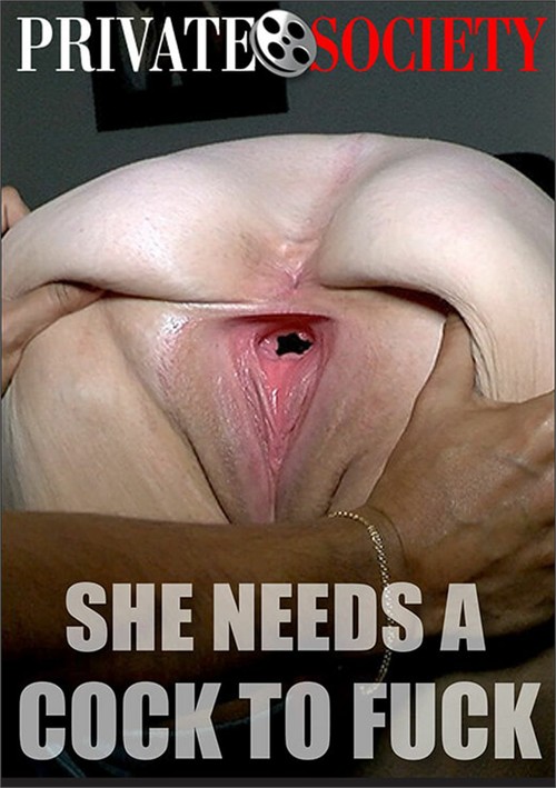 She Needs A Cock To Fuck