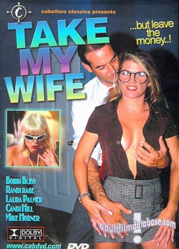 Take My Wife But Leave the Money
