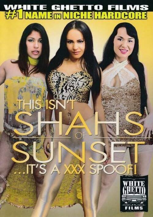 This Isn't Shahs Of Sunset...It's A XXX Spoof!