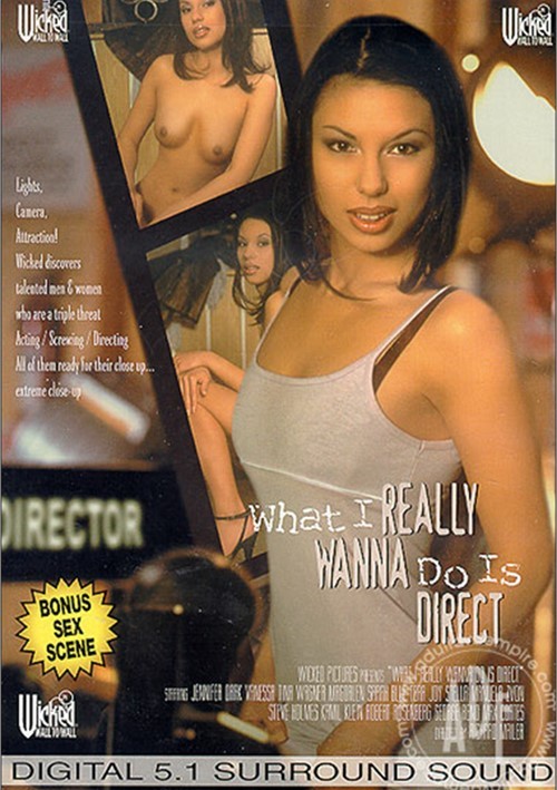 What I Really Wanna Do Is Direct