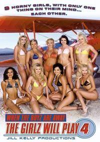 When The Boyz Are Away The Girlz Will Play 4