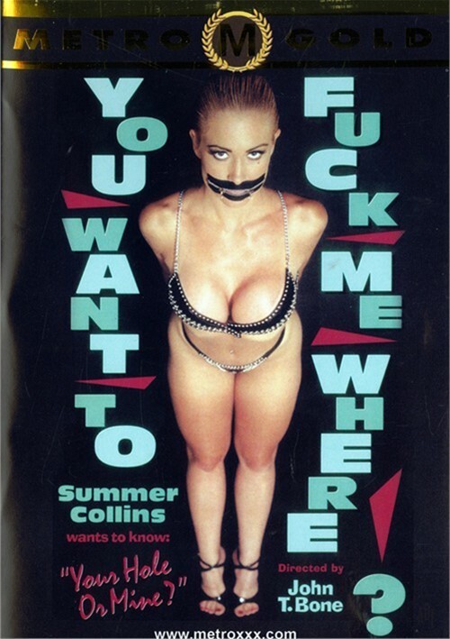 You Want To Fuck Me Where?