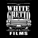 White Ghetto Films